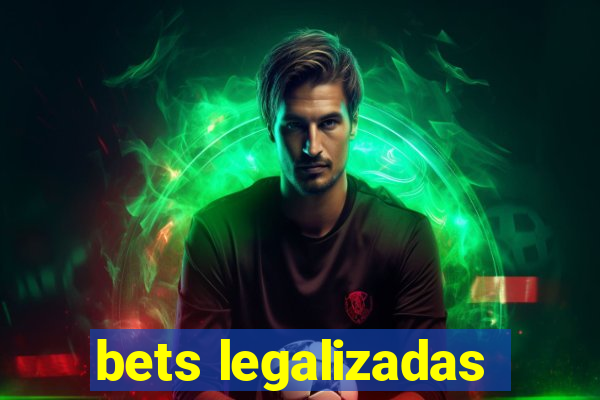 bets legalizadas